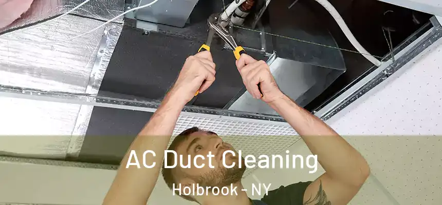  AC Duct Cleaning Holbrook - NY