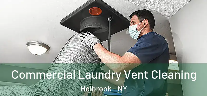 Commercial Laundry Vent Cleaning Holbrook - NY