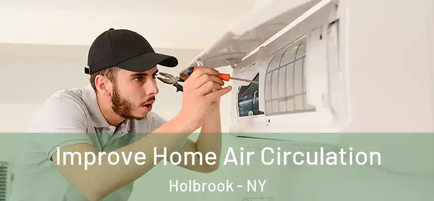  Improve Home Air Circulation Holbrook - NY